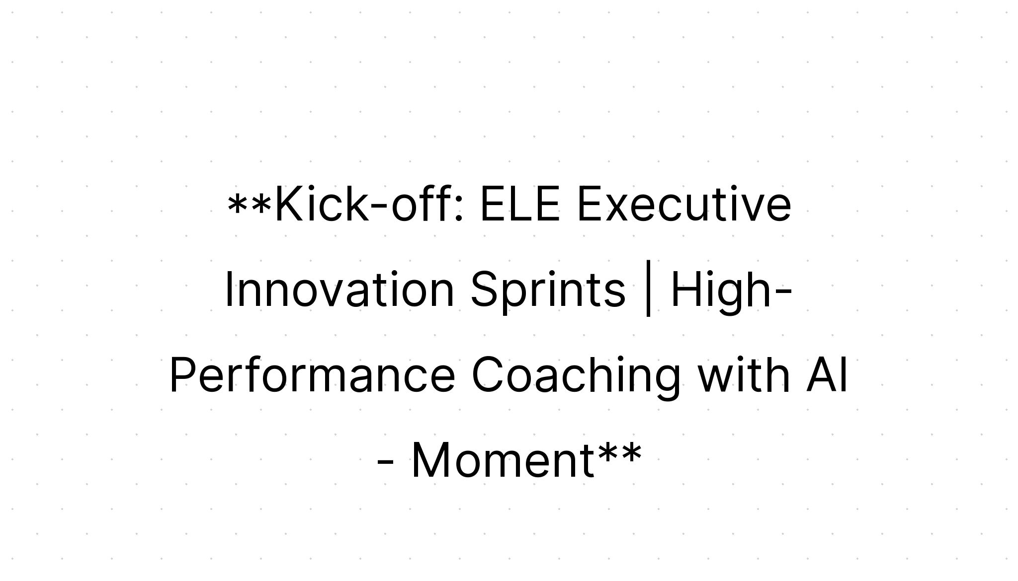 Moment: Kick-off: ELE Executive Innovation Sprints | High-Performance ...